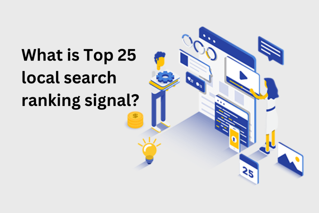 Top 25 Local Search Ranking Factors for Effective SEO